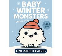 Baby Winter Monsters Coloring Book: A First Coloring Book for Toddlers (Ages 2-4)