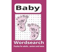 Baby word search puzzle: Word searches with easy to read print about Baby, infant, new born and more|6x9 inches,110pages|50+ puzzles….gift for vacations, holidays and leisure time.