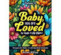Baby, You Are Loved | Messages for Baby: A Coloring Book Keepsake | Quotes to Fly Higher | Volume 11 | 50 Coloring Pages Filled with Inspiring Messages for the Child You Adore