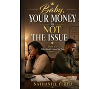 Baby, Your Money is Not the Issue