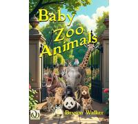 Baby Zoo Animals: A Children's Picture Book of New Life at the Zoo: 1