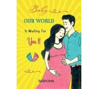 Baby2ma Our World Is Waiting For You (Copertina rigida)