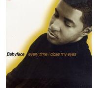 Babyface - Everytime I Close My Eyes Remixes(usa Gr Boitier)