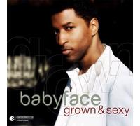 BABYFACE? - Grown & Sexy