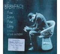 Babyface - How Come, How Long?