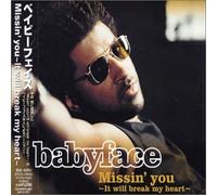Babyface - Missin You/It Will Break My He