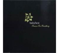 Babyface – Reason for Breathing