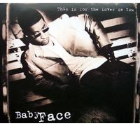 Babyface - This Is for the Love