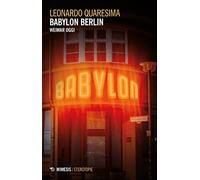 Babylon Berlin. Weimar oggi