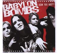 Babylon Bombs - Doin' You Nasty