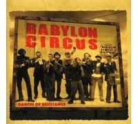 Babylon Circus - Dance Of Resistance
