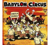 Babylon Circus - Dances of résistance