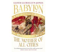 Babylon: the Mother of All Cities