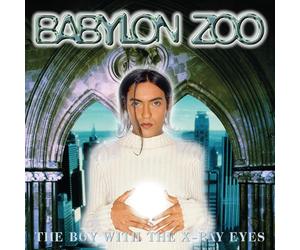 Babylon Zoo - Boy With The X-Ray Eyes