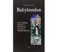 Babylondon. Padre McNabb, maestro di Chesterton, nel caos di «Babylon-London»