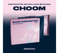 BABYMONSTER 3rd Mini Album [CHOOM] JEWEL Random Ver. CD + P. Book + 3p P.Card...