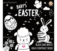 Baby's Easter: Black and White High-Contrast Book | Visual Stimulation Images For Babies