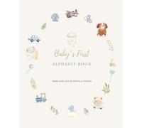 Baby's First ABC Book. Made with Love by Family & Friends: Coloring & Guest Book