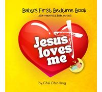 Baby's First Bedtime Book: Jesus Loves Me: Affirmations & Bible Verses