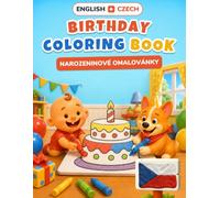 Baby's First Birthday Coloring Book: Bilingual English-Czech Coloring & First Words Book for Toddlers | 24 Big Pictures + 18 Activity Pages + Birthday Keepsake Page | Ages 2-5