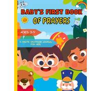 BABY'S FIRST BOOK OF PRAYERS: My First Catholic Prayer Book for Children Ages 4-8 - Catholic morning and night prayers for kids ages 4-8