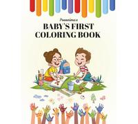 Baby's first coloring book: jumbo sizes images for coloring, page size 8.5x11", 30 sketches, 60 onesided pages, easy to color, well defined images, ... pass time, vacation - happy coloring