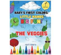 Baby's First Colors: Little Hands, Big Fun! Veggies: Simple and Bold Designs for Babies and Toddlers: A Perfect First Coloring Journey