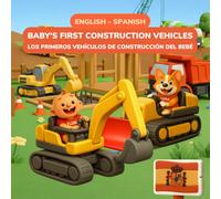 Baby's First Construction Vehicles - Vehículos de Construcción | English-Spanish Bilingual | Ages 0-3: 32 Construction Vehicles & Words - Adorable Clay Art for Babies and Toddlers