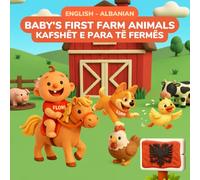 Baby's First Farm Animals - Kafshët e Para të Fermës | English-Albanian Bilingual Children's Book | 32 Farm Animals | Ages 0-3: 32 Farm Animals & ... - Adorable Clay Art for Babies and Toddlers