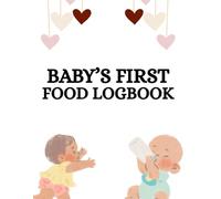 Baby's First Food Logbook: Baby's Food Diary Journal
