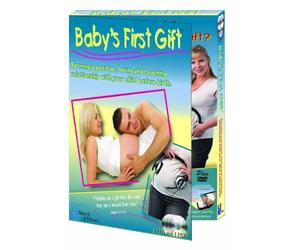 Baby's First Gift: Forming a Positive, Loving and Teaching Relationship with Your Child Before Birth [With DVD]