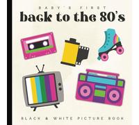 Baby's First High-Contrast Picture Book: A Throwback 80's Black and White Watercolor Pages for Newborns - 12 Month Old to Introduce Color | Images for Visual Development | Paperback | 6 x 6 inches