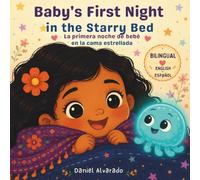 Baby's First Night in the Starry Bed: A Soft and Gentle Introduction to Independent Sleep