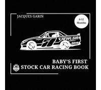Baby's First Stock Car Racing Book: 0-12 Months High Contrast Baby Book on Car Racing