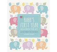 Baby's First Year: Memories for Life - A Keepsake Journal of Milestone Moments