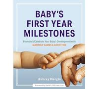 Aubrey Hargis David L. Hill MD, FAAP Baby's First Year Milestones (Tascabile)