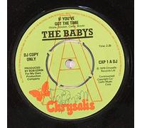 BABYS - if you've got the time / same 45 rpm single