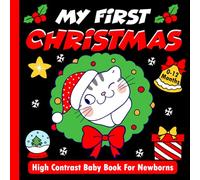 Babys Stocking Stuffers: My First Christmas High Contrast Baby Book For Newborns 0-12 Months: Black & White Christmas Images For Baby (Perfect First Christmas Gift).