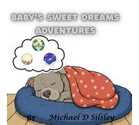 Baby's sweet dream adventures