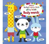 Baby's very first play book body words. Ediz. a colori