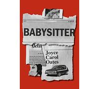 Babysitter: A novel