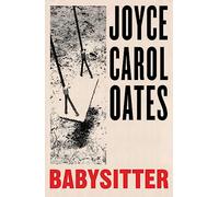 Babysitter: the new novel from the bestselling author of Blonde