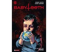 Babyteeth. Vol. 4: Tomba.