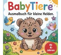 Babytiere- Ausmalbuch für kleine Helden