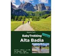BabyTrekking. Alta Badia. Corvara, Colfosco, La Villa San Cassiano, Badia La Val, Passo delle Erbe