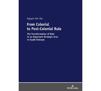 Bac Nguyen Van From Colonial to Post-Colonial Rule (Tascabile)