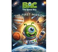 BAC - The Space Boy: The First Mission: An Educational Adventure Through the Solar System