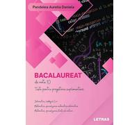 Bacalaureat de nota 10. Teste pentru pregatirea suplimentara - Aurelia Daniela Pandelea, Editie in limba romana