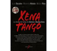 Bacalov,Alloisio,Rios - Xena Tango Le Strade Del Tango Da Genova A Buenos Aires (Boxcd+Libro)