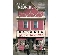 Bacania Rai si Pamant - James McBride